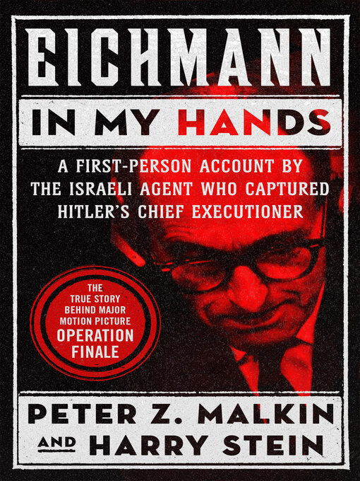 Title details for Eichmann in My Hands by Peter Z. Malkin - Available